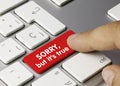 Sorry, but itÃ¢â¬â¢s true - Inscription on Red Keyboard Key Royalty Free Stock Photo